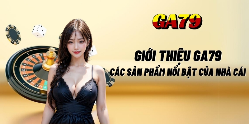 gioi thieu ga79 2