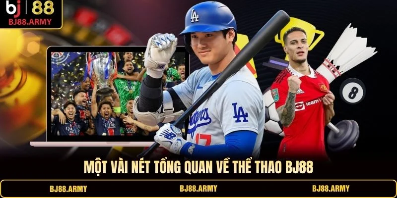 Một vài nét tổng quan về thể thao BJ88 Một vài nét tổng quan về thể thao BJ88